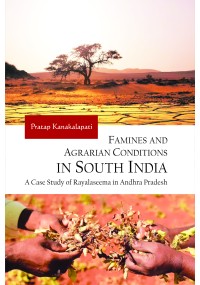 Famines and Agrarian Conditions in South India