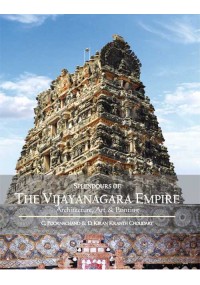 Splendours of The Vijayanagara Empire