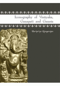 Iconography of Vinayaka, Ganapati and Ganesa